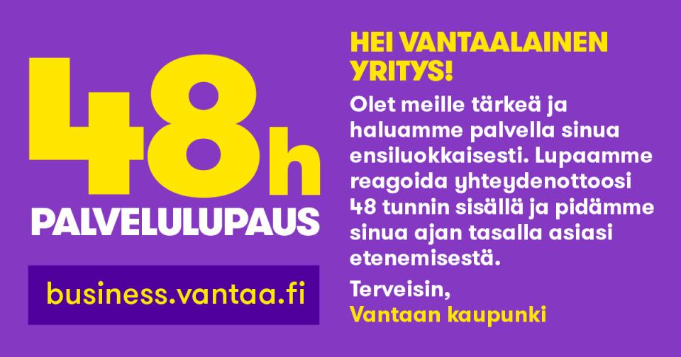 Palvelulupaus: palvelemme sinua 48 h sisällä.